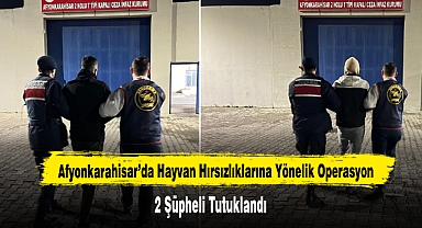 Afyonkarahisar’da Hayvan Hırsızları Çökertildi: 2 Şüpheli Tutuklandı