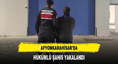 AFYONKARAHİSAR’DA HÜKÜMLÜ ŞAHIS YAKALANDI