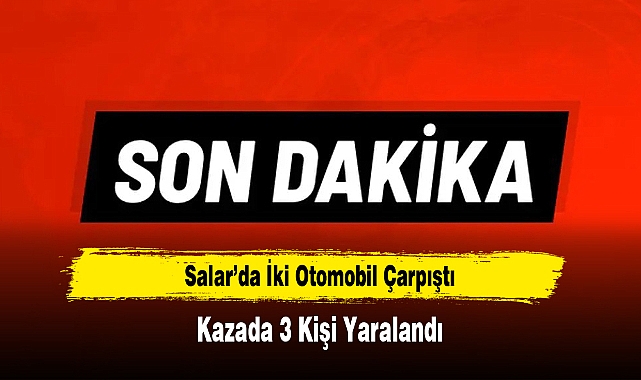 İki Otomobilin Çarpıştığı Kazada 3 Kişi Yaralandı