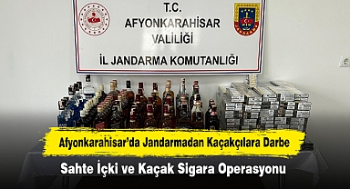 Afyonkarahisar’da Jandarmadan Kaçakçılara Darbe! Sahte İçki ve Kaçak Sigara Operasyonu