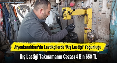 Afyonkarahisar'da Lastikçilerde 'Kış Lastiği' Yoğunluğu