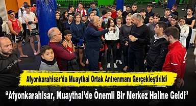 Afyonkarahisar’da Muaythai Ortak Antrenmanı Gerçekleştirildi