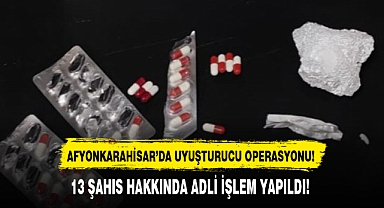 AFYONKARAHİSAR'DA UYUŞTURUCU OPERASYONU!