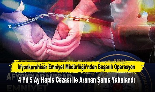 Afyonkarahisar Emniyet Müdürlüğü’nden Başarılı Operasyon