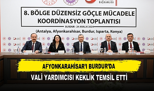 Afyonkarahisar’ı Burdur’da  Vali Yardımcısı Keklik Temsil Etti