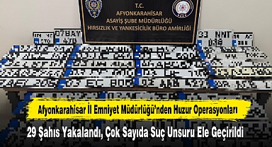 Afyonkarahisar İl Emniyet Müdürlüğü'nden Huzur Operasyonları