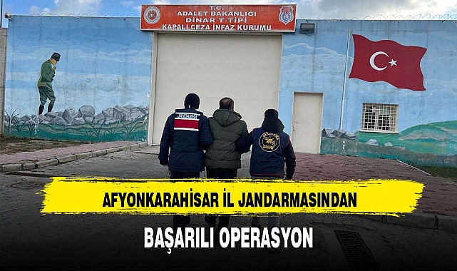 AFYONKARAHİSAR İL JANDARMASINDAN BAŞARILI OPERASYON