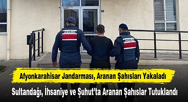 Afyonkarahisar Jandarması, Aranan Şahısları Yakaladı