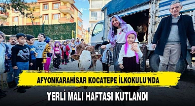 AFYONKARAHİSAR KOCATEPE İLKOKULU’NDA YERLİ MALI HAFTASI KUTLANDI