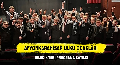 Afyonkarahisar Ülkü Ocakları Bilecik'teki Programa Katıldı