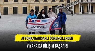 AFYONKARAHİSARLI ÖĞRENCİLERDEN VİYANA'DA BİLİŞİM BAŞARISI