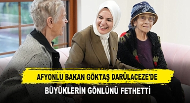 Afyonlu Bakan Göktaş Darülaceze'de Büyüklerin Gönlünü Fethetti
