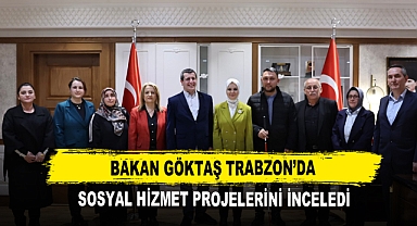 Afyonlu Bakan Göktaş Karadeniz'in İncisi Trabzon'da