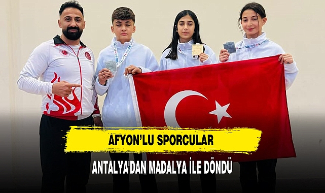 Afyonlu Sporcular Antalya'dan Madalya İle Döndü