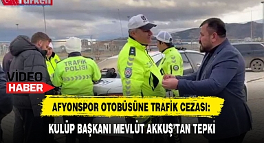 AFYONSPOR OTOBÜSÜNE TRAFİK CEZASI!