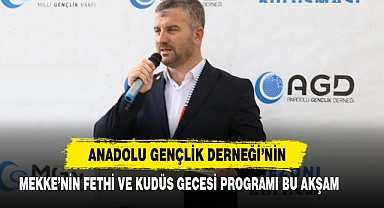 AGD'nin Mekke'nin Fethi Ve Kudüs Gecesi Programı Bu Akşam