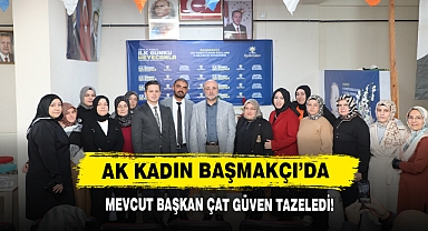 AK Kadın Başmakçı’da Mevcut Başkan Çat Güven Tazeledi!