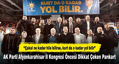 AK Parti Afyonkarahisar İl Kongresi Öncesi Dikkat Çeken Pankart