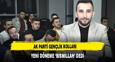 AK Parti Gençlik Kolları Yeni Döneme ‘Bismillah’ Dedi