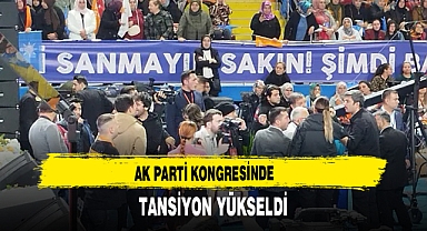 AK Parti Kongresinde Tansiyon Yükseldi