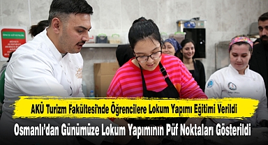 AKÜ'de Osmanlı’dan Günümüze Lokum Yapımının Püf Noktaları Gösterildi