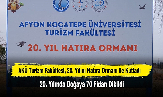 AKÜ Turizm Fakültesi, 20. Yılını Hatıra Ormanı ile Kutladı