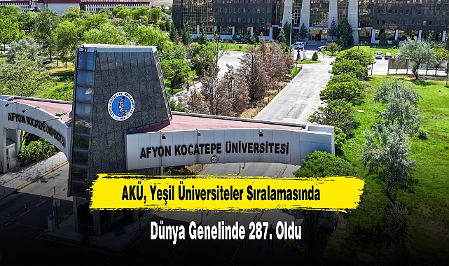 AKÜ, Yeşil Üniversiteler Sıralamasında Dünya Genelinde 287. Oldu