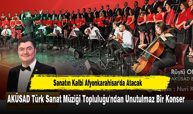 AKÜSAD Türk Sanat Müziği Topluluğu'ndan Unutulmaz Bir Konser