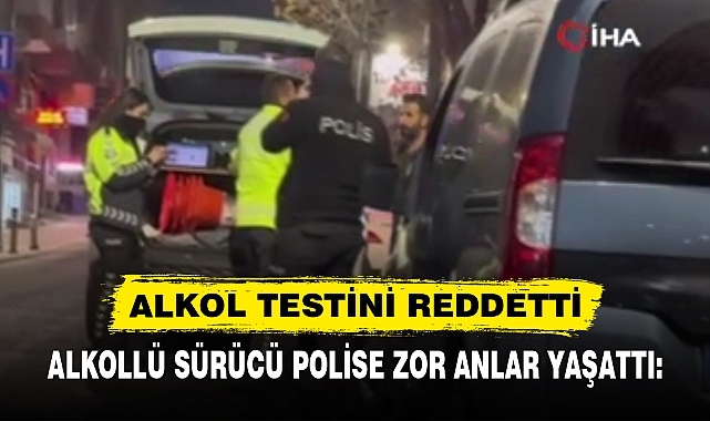 ALKOLLÜ SÜRÜCÜ POLİSE ZOR ANLAR YAŞATTI:
