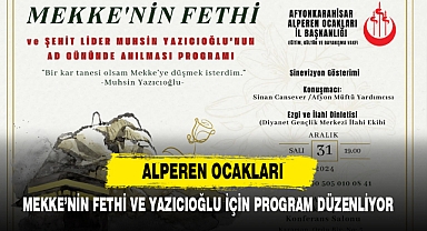 Alperen Ocakları, Mekke’nin Fethi ve Yazıcıoğlu İçin Program Düzenliyor