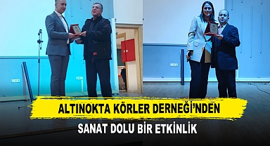 Altınokta Körler Derneği'nden Sanat Dolu Bir Etkinlik