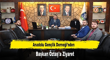 Anadolu Gençlik Derneği’nden, Başkan Öztaş’a Ziyaret