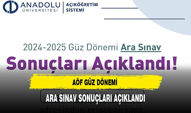 AÖF GÜZ DÖNEMİ ARA SINAV SONUÇLARI AÇIKLANDI
