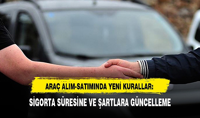 ARAÇ ALIM-SATIMINDA YENİ KURALLAR!
