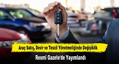 Araç Satış, Devir ve Tescil Yönetmeliğinde Değişiklik Resmi Gazete'de