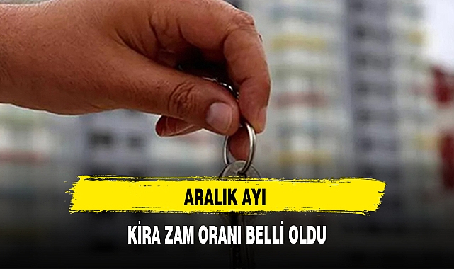 ARALIK AYI KİRA ZAM ORANI BELLİ OLDU