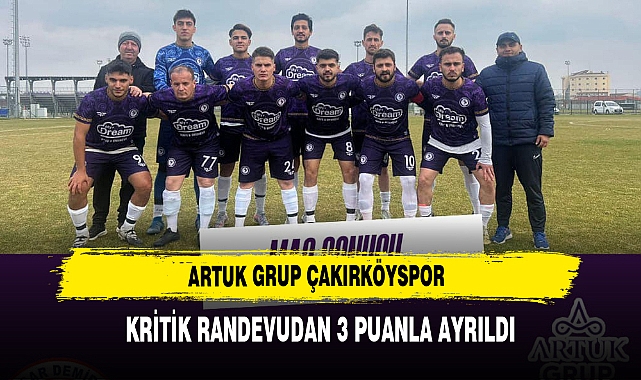 Artuk Grup Çakırköyspor Kritik Randevudan Galip Ayrıldı