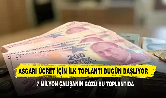 Asgari Ücret İçin İlk Toplantı Bugün Başlıyor 