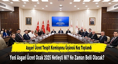 Asgari Ücret Tespit Komisyonu Üçüncü Kez Toplandı