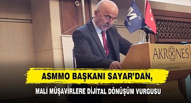 ASMMO Başkanı Sayar’dan, Mali Müşavirlere Dijital Dönüşüm Vurgusu