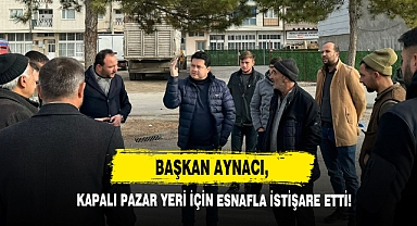 Aynacı, Kapalı Pazar Yeri İçin Esnafla İstişare Etti!