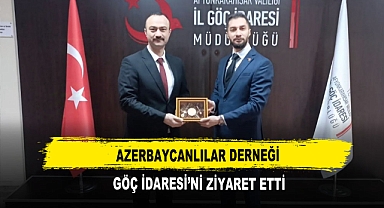Azerbaycanlılar Derneği Göç İdaresi’ni Ziyaret Etti