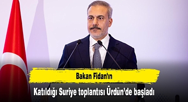 Bakan Fidan'ın katıldığı Suriye toplantısı Ürdün’de başladı