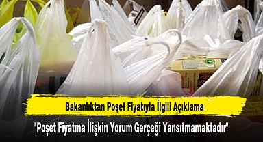 Bakanlıktan Poşet Fiyatıyla İlgili Açıklama
