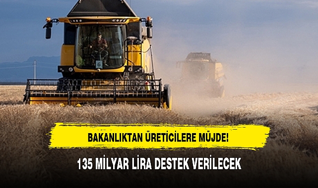 BAKANLIKTAN ÜRETİCİLERE MÜJDE!