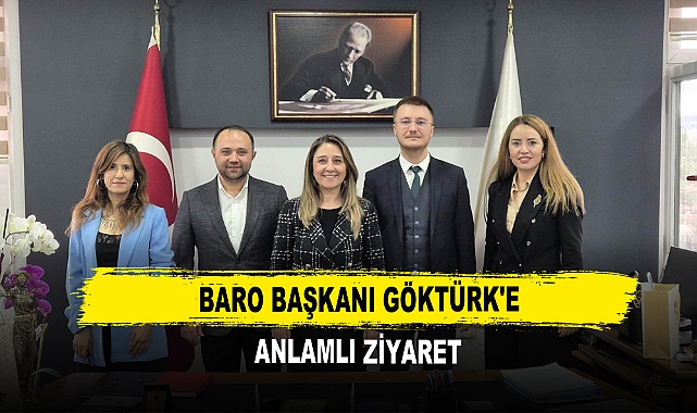 Baro Başkanı Göktürk'e Anlamlı Ziyaret