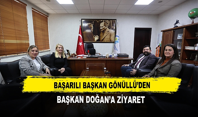 Başarılı Başkan Gönüllü'den Başkan Doğan'a Ziyaret
