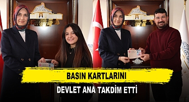 Basın Kartlarını Devlet Ana Takdim Etti