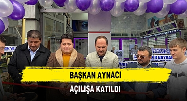 Başkan Aynacı Açılışa Katıldı