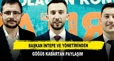 Başkan İntepe ve Yönetiminden Göğüs Kabartan Paylaşım